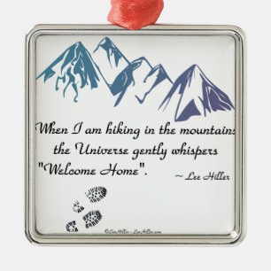 Hiking mountains Universe whispers Welcome Home Silbernes Ornament