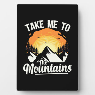 Hiking Take Me To The Mountains Fotoplatte