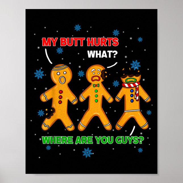 Hilarious Gingerbread Cookie My Butt Hurts Xmas Hu Poster (Vorne)