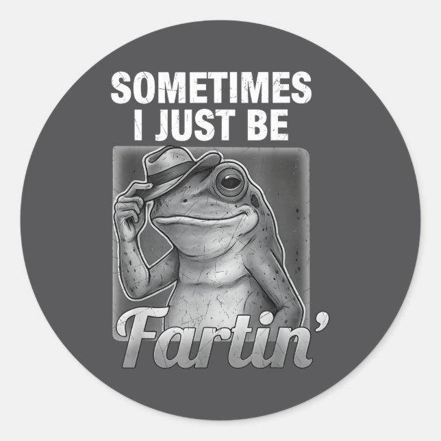 Hilarious I Farting Frog Sometimes Just Fartin Far Runder Aufkleber (Vorderseite)