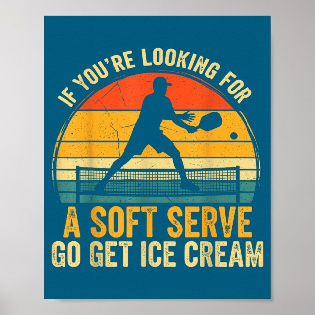 Hilarious You're If Looking Soft Player Serve Pick Poster (Vorne)