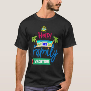 Hilf mir, dass ich in einem Familienurlaub in Sarc T-Shirt