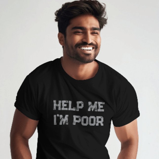 Hilf mir, ich bin arm" Funny Sarcastic und Relais T-Shirt (Funny “Help Me I’m Poor” shirt – perfect for memes, humor lovers, students, or broke besties)