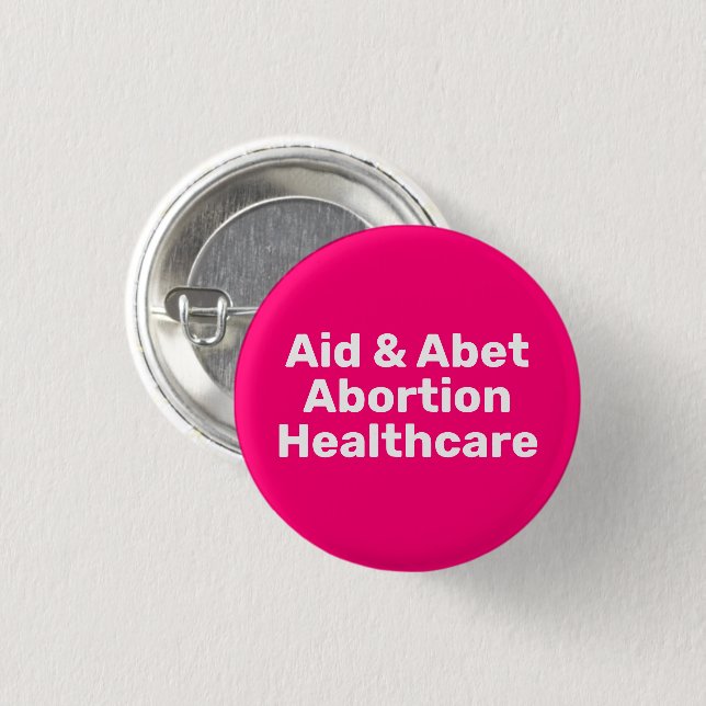 Hilfe & Abet Abortion Gesundheit heiß rosa weiß Button (Vorne & Hinten)