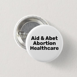 Hilfe & Abet Abortion Gesundheitswesen schwarz-wei Button