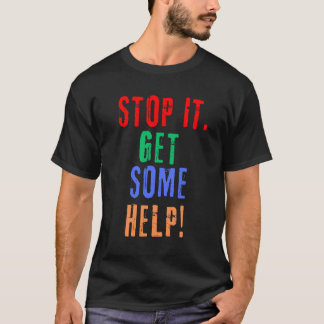 Hilfe erhalten T-Shirt