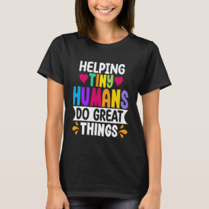 Hilfe für kleine Menschen Eltern Lehrer Kinderarzt T-Shirt