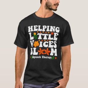 Hilfe für kleine Stimmen erblühen Logopädie SLP  T-Shirt