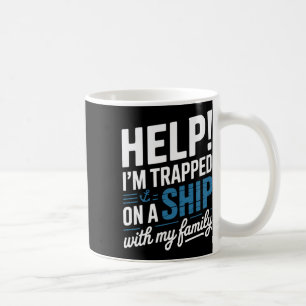 Hilfe, ich bin mit meiner Familie auf einem Kreuzf Kaffeetasse