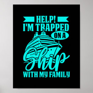 Hilfe, ich bin mit meiner Familie auf einem Schiff Poster