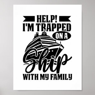 Hilfe, ich bin mit meiner Familie auf einem Schiff Poster