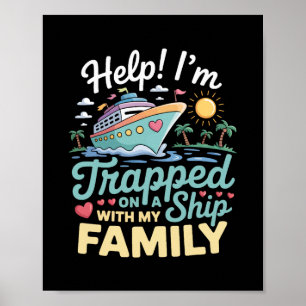 Hilfe, ich bin mit meiner Familie auf einem Schiff Poster