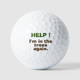 HILFE ! Ich bin wieder in den Bäumen. Custom Golf Golfball