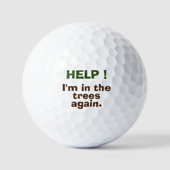 HILFE ! Ich bin wieder in den Bäumen. Custom Golf  Golfball (Vorderseite)