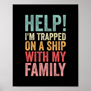 Hilfe, mit meiner Familie auf einem Schiff gefange Poster