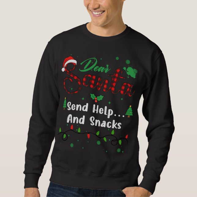 Hilfe senden... Und Snacks passend zu Weihnachten  Sweatshirt (Vorderseite)