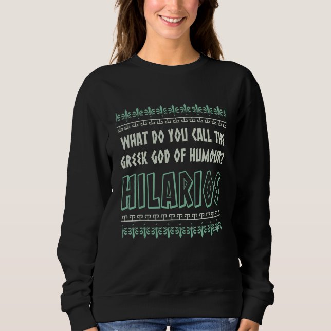Hillarios Greek God Ancient Greek Mythology Histor Sweatshirt (Vorderseite)
