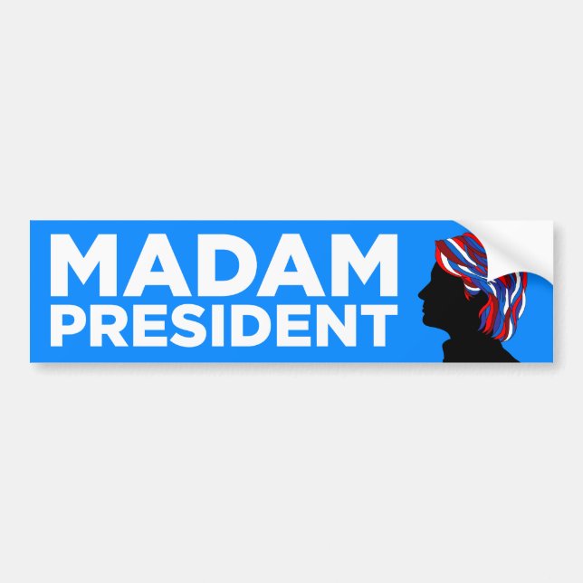 Hillary 2016: "Gnädige Frau Präsident" Autoaufkleber (Vorne)