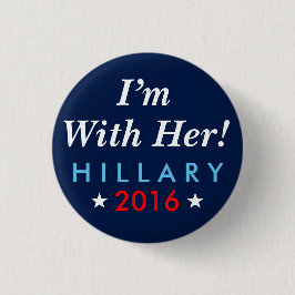 Hillary Clinton 2016: "Ich bin mit ihr!" Knopf Button
