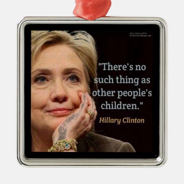Hillary Clinton & All Children Zitat Silbernes Ornament (Vorne)