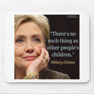 Hillary Clinton & Alle Kinder Zitat Mousepad
