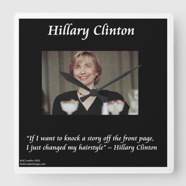 Hillary Clinton Funny Hairstyle Quote Wall Clock Quadratische Wanduhr (Vorderseite)