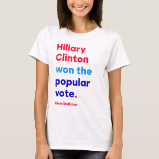 Hillary Clinton gewann die Stimmenmehrheit T-Shirt