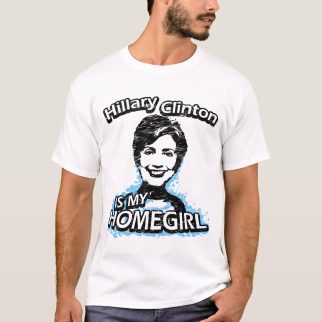 Hillary Clinton ist mein Homegirl T-Shirt (Vorderseite)