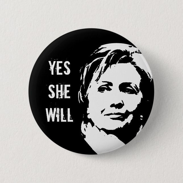 Hillary Clinton: Ja, sie wird Button (Vorderseite)