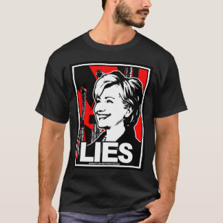 Hillary Clinton: LÜGEN! T-Shirt