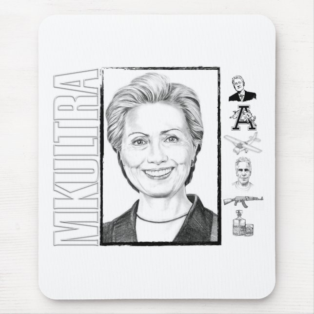 Hillary Clinton MKULTRA Mousepad (Vorne)