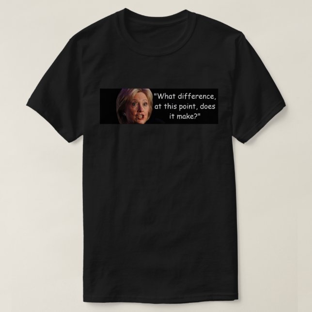 Hillary Clinton - welcher Unterschied es macht T-Shirt (Design vorne)