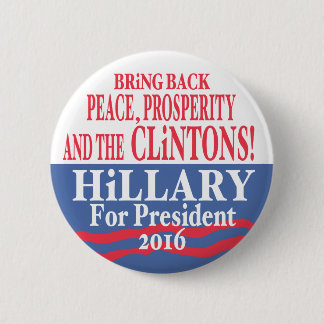 Hillary Clinton-Wohlstand 2016 Button