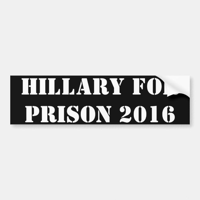 Hillary for Prison 2016 Autoaufkleber (Vorne)