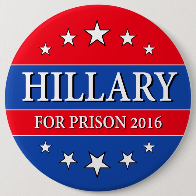 "HILLARY FÜR GEFÄNGNIS 2016" 6 Zoll Button (Vorderseite)