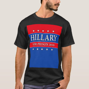 "HILLARY FÜR GEFÄNGNIS 2016 " T-Shirt