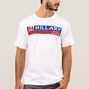 Hillary für Gefängnis 2016! T-Shirt