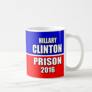 "HILLARY FÜR GEFÄNGNIS 2016 " TASSE