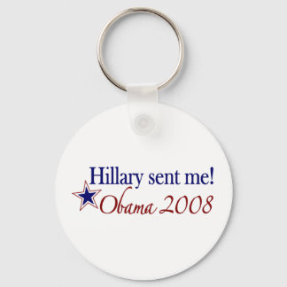 Hillary hat mich geschickt! (Obama 2008) Schlüsselanhänger