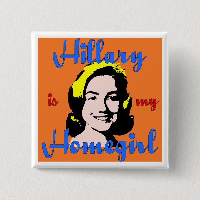 Hillary ist mein Homegirlknopf Button (Vorderseite)