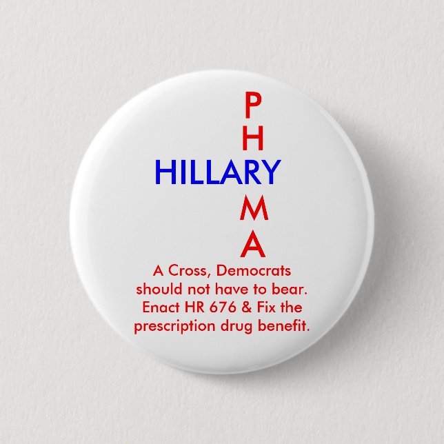 HILLARY, Phrma: Eine Cross Democrats sollte nicht  Button (Vorderseite)