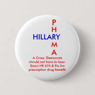 HILLARY, Phrma: Eine Cross Democrats sollte nicht Button