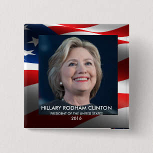 Hillary Rodham Clinton Präsident der USA 2016 Button
