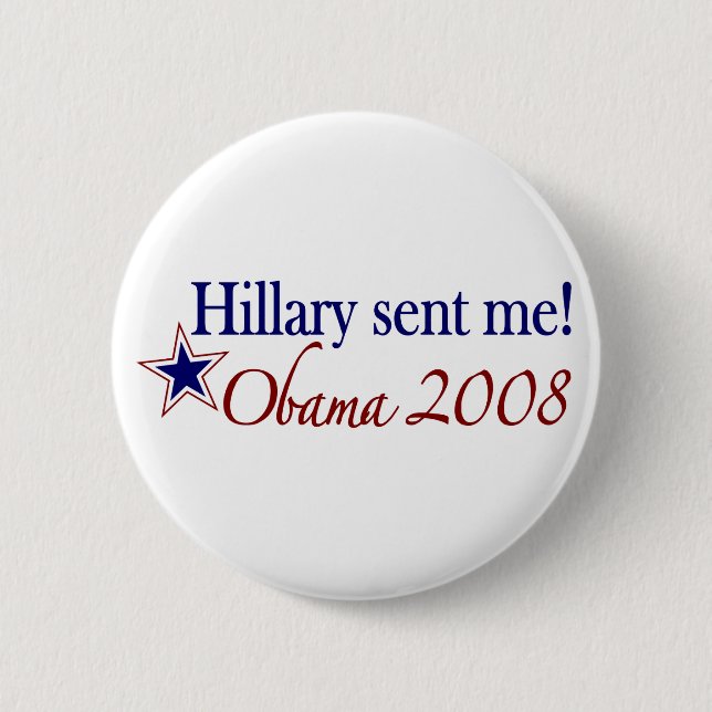 Hillary sendete mich! (Obama 2008) Button (Vorderseite)
