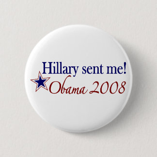 Hillary sendete mich! (Obama 2008) Button