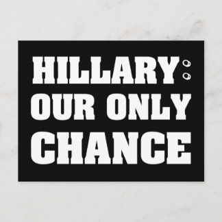 Hillary unsere einzige Chance Postkarte