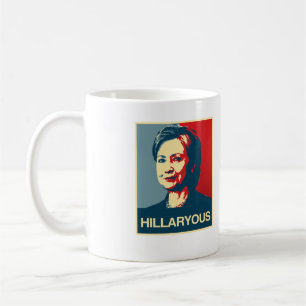 HILLARYOUS - Anti-Hillary-Poster - Anti-Hillary  Kaffeetasse