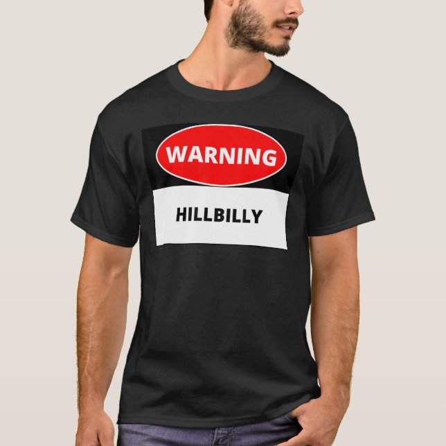 Hillbilly-Warnung vor Hillbillies T-Shirt (Vorderseite)