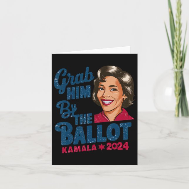 Him By the Ballot Kamala 2024 Funny Harris Electio Karte (Vorderseite)