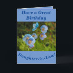 Himalayan Poppies Geburtstagskarte Daughter-Schwie Karte<br><div class="desc">Hübsche blaue Himalaya-Mohn (Meconopsis) machen ein schönes Bild für diese Blumengeburtkarte für die Schwiegertochter.  Text kann ganz einfach nach Ihren Wünschen angepasst werden.</div>